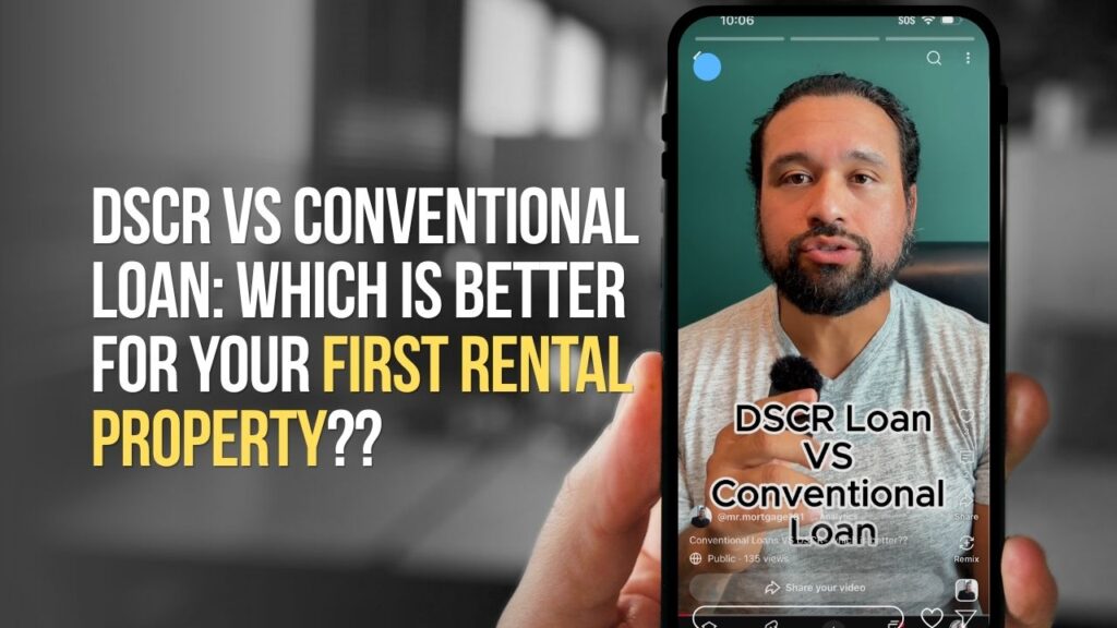 DSCR loan vs conventional loan comparison for a first rental property